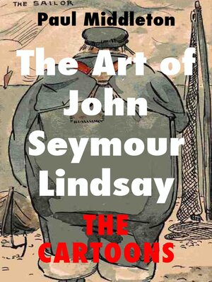 cover image of The Art of John Seymour Lindsay--The Cartoons